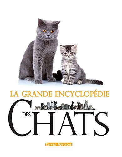 Grande Encyclopédie des Chats (la)