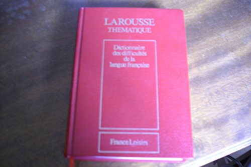Dictionnaire des difficultés de la langue française (Larousse thématique)