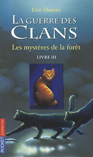 La guerre des Clans, cycle I - tome 03 : Les mystères de la forêt (03)