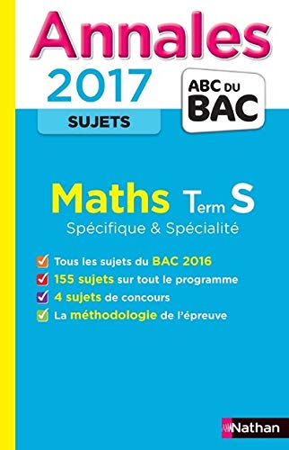 Les Annales du BAC Maths Terminale S Spécificité et Spécialité
