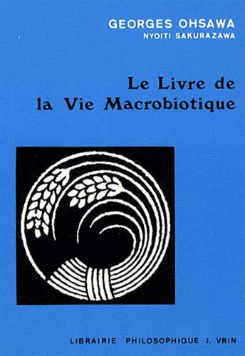 Le livre de la vie macrobiotique