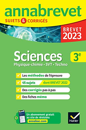 Annales du brevet Annabrevet 2023 Physique-chimie, SVT, Technologie 3e: méthodes du brevet & sujets corrigés