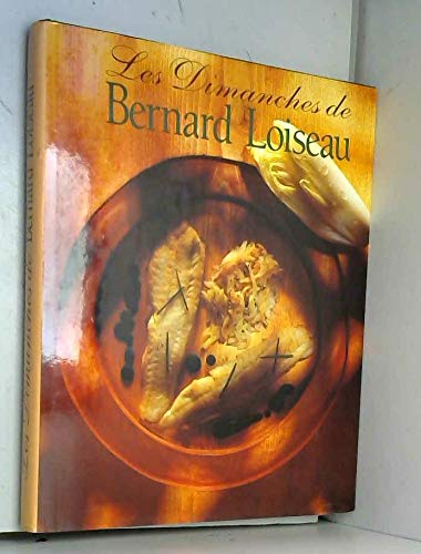 Les dimanches de Bernard Loiseau