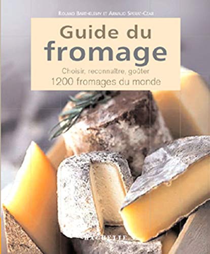 Le Guide Hachette des meilleurs fromages