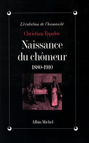 Naissance du chômeur, 1880-1910