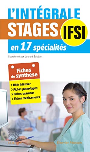 L'intégrale. Stages IFSI: en 17 spécialités