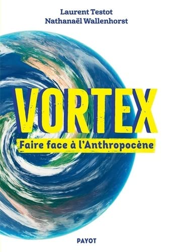 Vortex: Faire face à l'Anthropocène