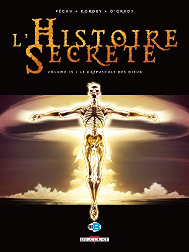 L'Histoire secrète T13: Le Crépuscule des dieux