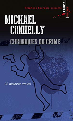 Chroniques du crime: 23 histoires vraies