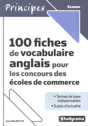 100 fiches de vocabulaire anglais pour les concours des écoles de commerce
