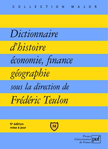 Dictionnaire d'histoire, économie, finance, géographie