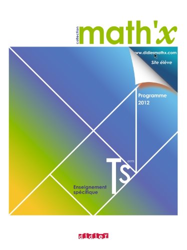 Math'x Tle S enseignement spécifique - Manuel format compact - édition 2012