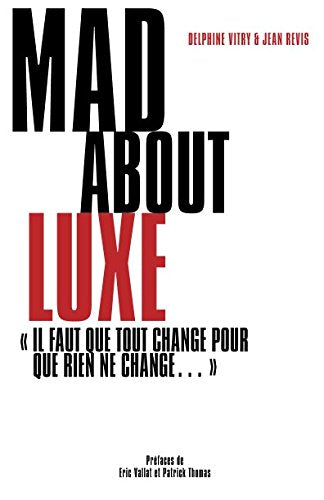 MAD about Luxe: "Il faut que tout change pour que rien ne change ..."