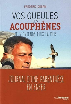 Vos gueules les acouphènes !