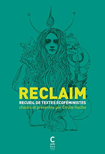 RECLAIM: Anthologie de textes écoféministes