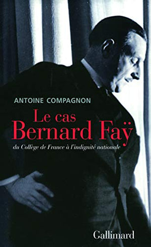 Le cas Bernard Faÿ