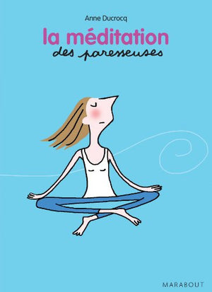 La méditation des paresseuses