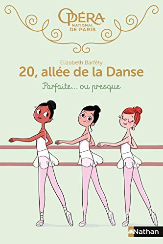 20 allée de la danse : Parfaite... ou presque - Roman dès 8 ans (2)