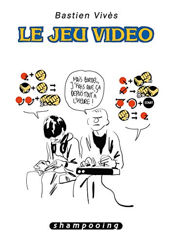 Bastien Vivès T01: Le Jeu vidéo