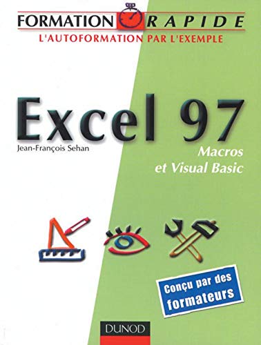 Excel 97, macros et visual basic. L'auto formation par l'exemple