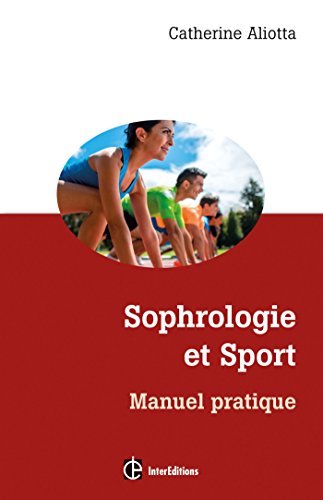 Sophrologie et Sport - Manuel pratique: Manuel pratique