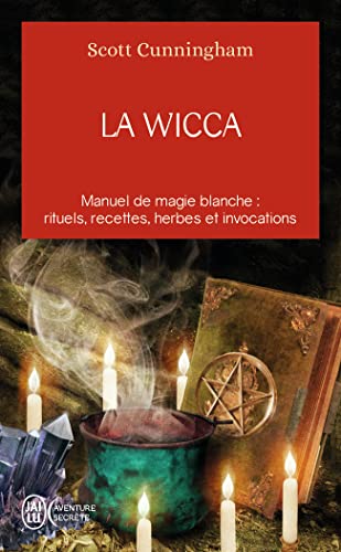 La Wicca: Guide de pratique individuelle