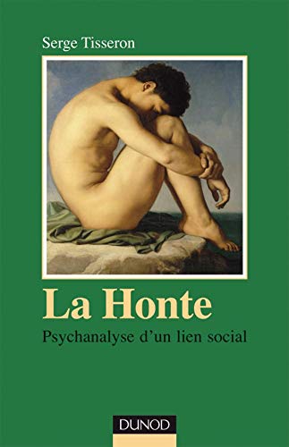 La honte - 2ème édition - Psychanalyse d'un lien social: Psychanalyse d'un lien social