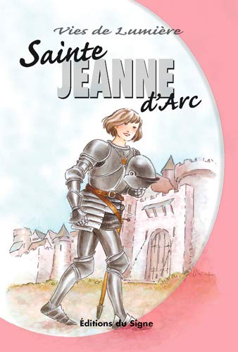 Vies De Lumière - Jeanne D'Arc