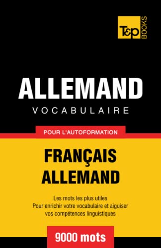 Vocabulaire français-allemand pour l'autoformation. 9000 mots
