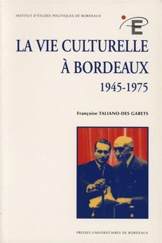 La vie culturelle à Bordeaux (1945-1975)
