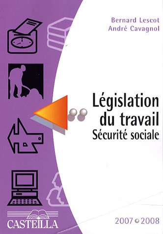 Législation du travail Sécurité sociale 2007-2008