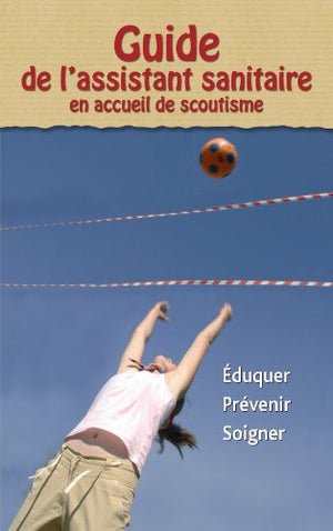 Guide de l'Assistant Sanitaire en Accueil de Scoutisme