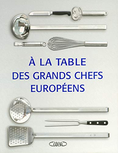 TABLE DES GRDS CHEFS EUROPEENS
