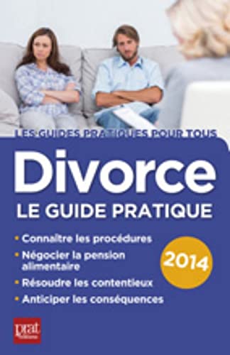 Divorce: Le guide pratique 2014