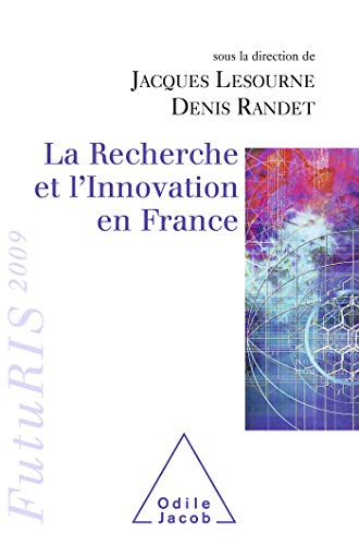 La Recherche et l'Innovation en France: FutuRIS 2009