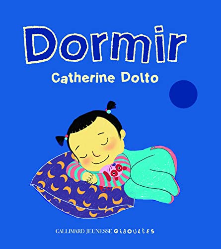 Dormir • Dr Catherine Dolto • Contient 1 CD audio.