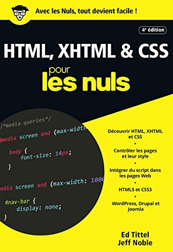 HTML, XHTML et CSS pour les Nuls: Livre d'informatique, Découvrir les langages de base de la programmation informatique, Apprendre à coder simplement et maitriser le script dans les pages web
