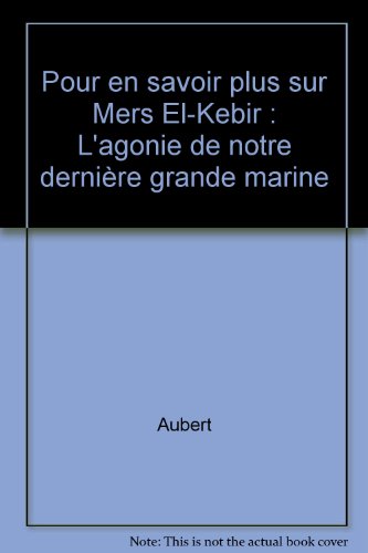 Pour en savoir plus sur Mers El-Kebir