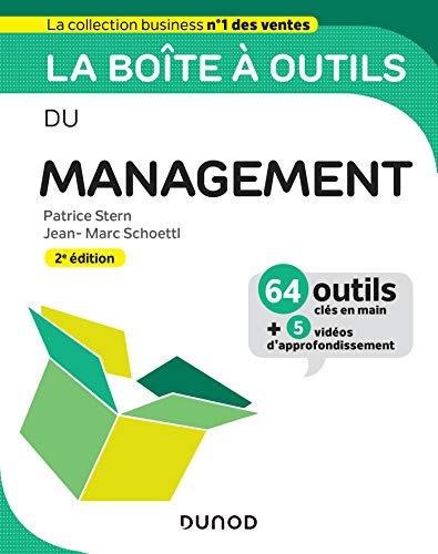 La boîte à outils du Management - 2e éd. - 64 outils et méthodes: 64 outils et méthodes