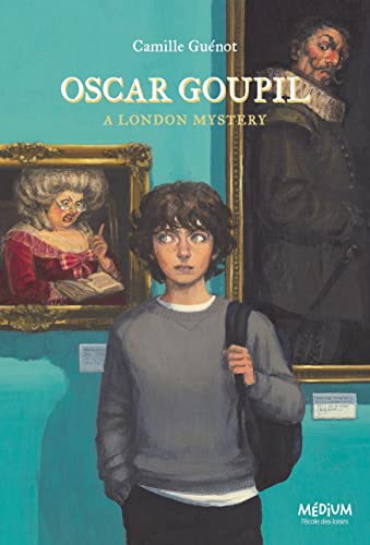 Oscar Goupil: A London Mystery