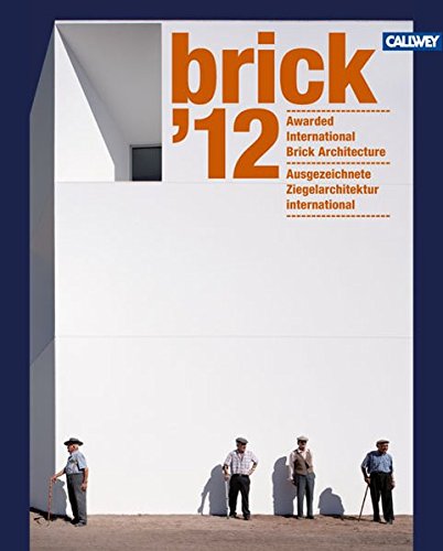 brick '12: Ausgezeichnete Ziegelarchitektur international