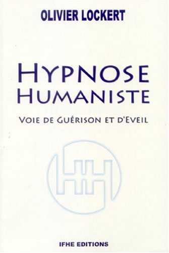 Hypnose humaniste : Voie de guérison et d'éveil