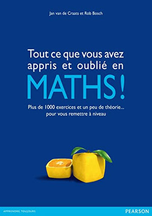 Tout ce que vous avez appris et oublié en maths