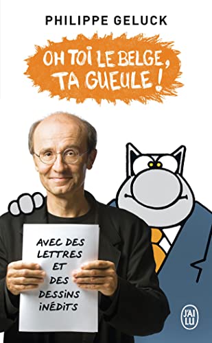 Oh toi le Belge, ta gueule !: Avec des lettres et des dessins inédits