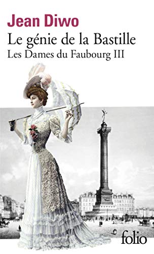 Les Dames du Faubourg, III : Le génie de la Bastille