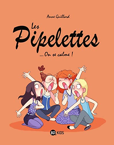 Les Pipelettes, Tome 02: On se calme !