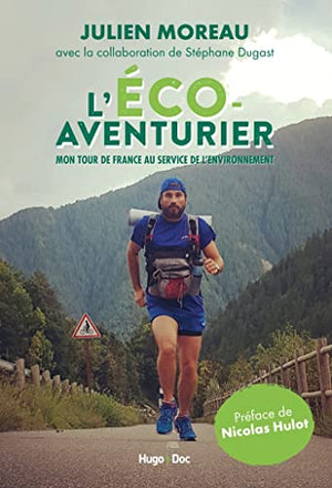 L'éco-aventurier: Mon tour de France au service de l'environnement