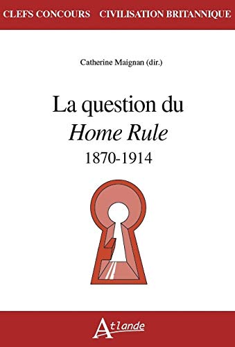 La question du home rule - 1870-1914