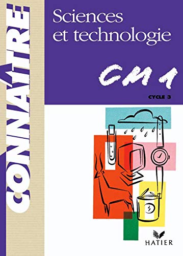 Connaître - Sciences et Technologie CM1