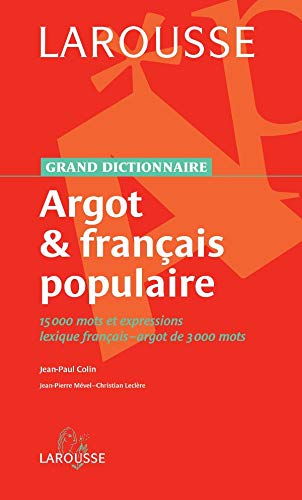 Grand dictionnaire de l'argot et français populaire